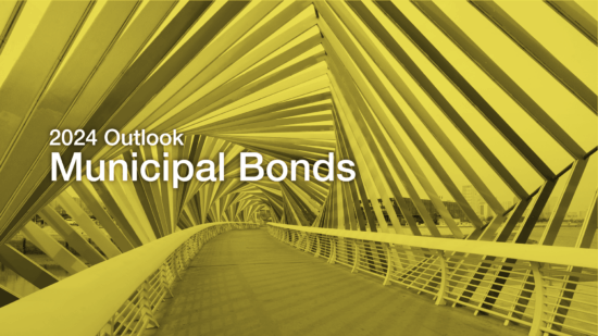 2024 Outlook for Municipal Bonds